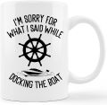 Funny Ship Boat Nautical Compass Mug Cup,I'm Sorry For What I Said While Docking The Boat Ceramic Mug-11oz Coffee Milk Tea Mug Cup,Pontoon Boat Owner Professional Sailor Fisherman Angler Gifts. 