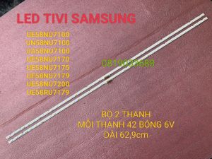 THANH LED TIVI SAMSUNG 58NU7100 58NU7200 58NU7170 UE58NU7175 UE58NU7179 UN58NU7200 UE58RU7179 MỚI 100% BỘ 2 THANH MỖI THANH 42 BÓNG 6V DÀI 629cm