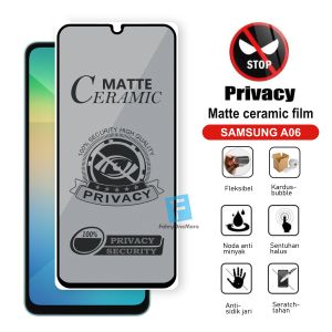 Tempered Glass Samsung A06 Layar Privacy Ceramic Matte Anti Spy Full Handphone