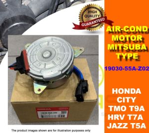 (MITSUBA TYPE - FOR 5 / 7 BLADE) AIR COND MOTOR HONDA CITY TMO T9A HRV T7A JAZZ T5A ( 19030-55A-Z02 )