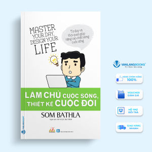Sách - Làm Chủ Cuộc Sống Thiết Kế Cuộc Đời-Vanlangbooks