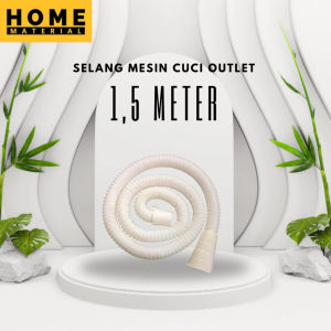 Selang Mesin Cuci Outlet / Selang Pembuangan air mesin cuci outlet HomeMaterial