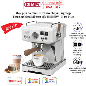 Máy pha cà phê Espresso HiBREW H10 Plus Thương hiệu Mỹ cao cấp Công suất 1230W Bơm ULKA nhập khẩu từ Ý - Bảo hành 12 tháng
