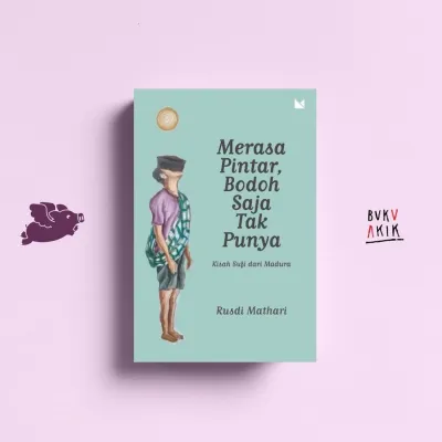 Merasa Pintar Bodoh Saja Tak Punya - Rusdi Mathari (New Cover)