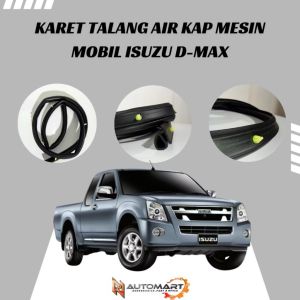 Karet Talang Air Kap Mesin Mobil Isuzu D-Max | Pelindung Mesin Anti Bocor
