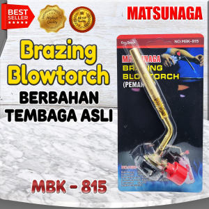 BLOW GAS TORCH MATSUNAGA MBK-815 ( MANUAL ) - FULL TEMBAGA