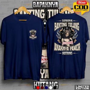 kaos distro bapak nya banting tulang anak nya pamer kutang kaos viral terbaru