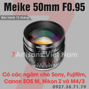 Ống kính Meike 50mm F0.95 chân dung xóa phông mù mịt dành cho Fujfilm Sony Canon EOS M Nikon Z và M4/3