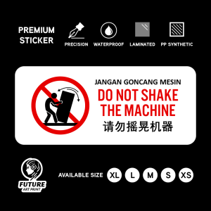 Do Not Shake The Machine. Jangan Goncang Mesin. 请勿摇晃机器. Sticker Sign Signage Notice Label. No Shaking Vending Machine.