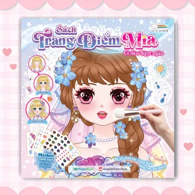 Sách Trang điểm công chúa Mia - Cô dâu Ngọt Ngào (Tô màu và bóc dán hơn 100+ stickers sáng tạo) cho bé gái