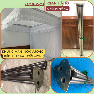 Khung Màn ( Mùng) Inox Vuông Ella- Khung Màn (Mùng) Cao Cấp Chịu Lực Tốt Bền Bỉ Tiện Lợi