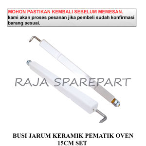 BUSI JARUM PEMANTIK / BUSI PEMATIK OVEN / BUSI JARUM KERAMIK PEMATIK OVEN 15CM SET