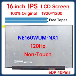 16 Inch 120Hz Laptop LCD Screen NE160WUM NX1 NE160WUM-NX1 Display Matrix Panel Replacement 1920x1200 eDP 40 Pins Non-Touch