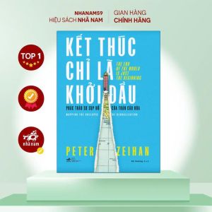 Sách - Kết thúc chỉ là khởi đầu - Phác thảo sự sụp đổ của toàn cầu hóa (Peter Zeihan) (Nhã Nam)