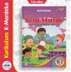 Buku Siswa Seni Musik SD/MI Kelas 3 Kurikulum Merdeka - GOS