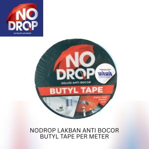 NODROP LAKBAN ANTI BOCOR BUTYL TAPE PER METER