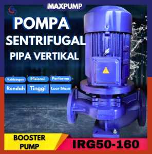 POMPA AIR POMPA BOOSTER POMPA TRANSFER AIR 3PHASE 4HP PIPA 2INCH 3KW MAXPUMP IRG50-160