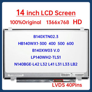 14 inch HD Laptop LCD Screen B140XTN02.3 HB140WX1-300 B140XW03 V.0 LP140WH2-TLS1 N140BGE-L42 L32 L41 L31 L33 LB2 Display Panel