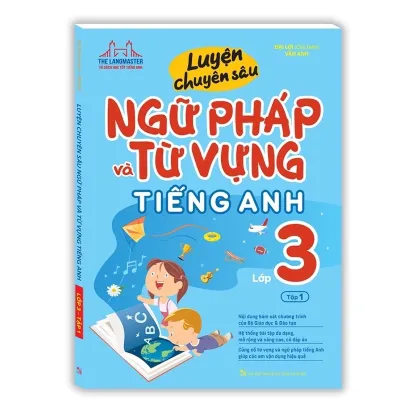 Sách - Luyện Chuyên Sâu Ngữ Pháp Và Từ Vựng Tiếng Anh Lớp 3 (tập 1)