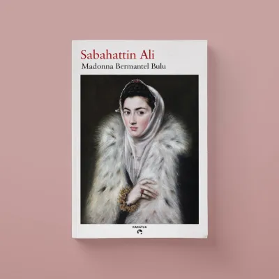 Sabahattin Ali - Madonna Bermantel Bulu (Madonna in a Fur Coat)