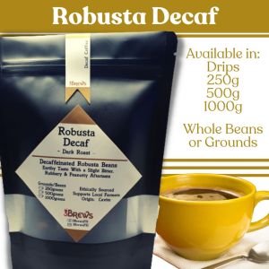 3Brews Robusta Decaf: Decaffeinated Whole Beans and Grounds - No Caffeine Coffee Bean for Brewing Available in Drips 250g 500g and 1000g
