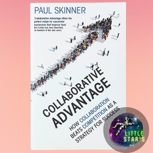 (FOXING)  Advantage: How collaboration beats competition as a strategy for success By Paul Skinner