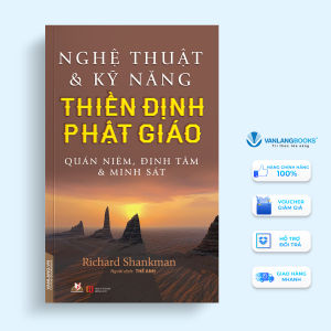 Sách - Nghệ Thuật Và Kỹ Năng Thiền Định Phật Giáo-Vanlangbooks