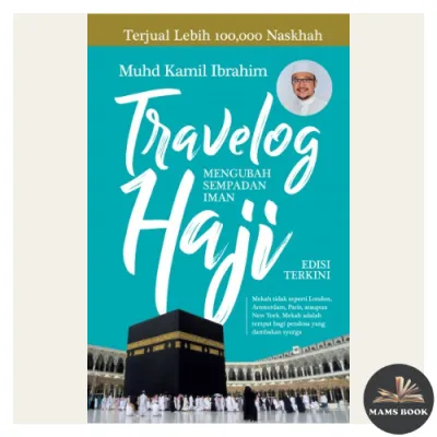TRAVELOG HAJI: Mengubah Sempadan Iman - Edisi Terkini