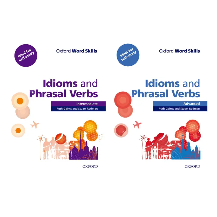 Oxford Word Skills Intermediate/Advanced Idioms and Phrasal Verbs ...