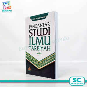 Bestseller Buku Pengantar Studi Ilmu Tarbiyah Karya Prof Dr. Said Ismail Ali Pustaka Al-Kautsar