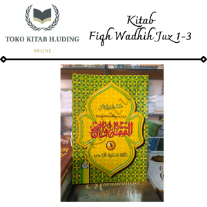 Kitab Fiqih wadhih juz 1-3 Fiqih Wadih Kitab Fiqhul Wadhih