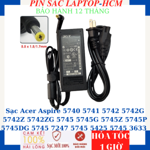 Sạc Acer Aspire 5740 5741 5742 5742G 5742Z 5742ZG 5745 5745G 5745Z 5745P 5745DG 5745 7247 5745 5425 5745 3633 Sạc Acer 19V-3.42A-65W chân vàng