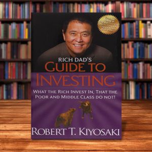 Rich Dad’s Guide to Investing by Robert Kiyosaki