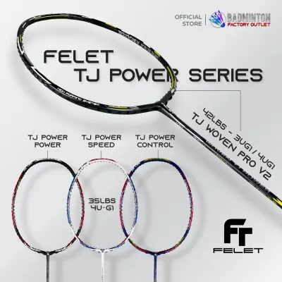 FELET TJ Power - Power / Control / Speed / Woven TJ Power V2 Badminton Racket - 100% ORIGINAL