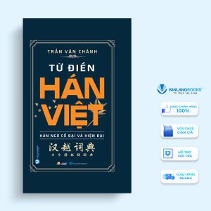 Sách - Từ Điển Hán Việt - Hán Ngữ Cổ Đại Và Hiện Đại (Tái Bản 2022)-Vanlangbooks