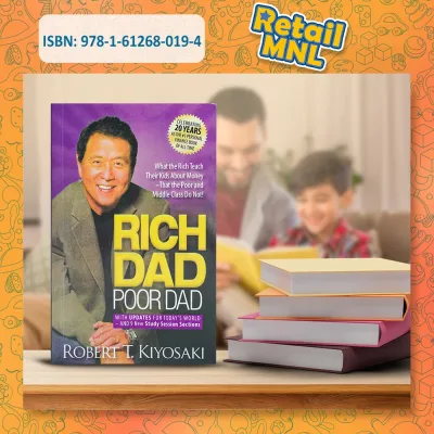 Retailmnl Rich Dad Poor Dad by Robert Kiyosaki – Paperback Edition
