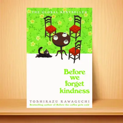 Before We Forget Kindness by Toshikazu Kawaguchi (paperback)
