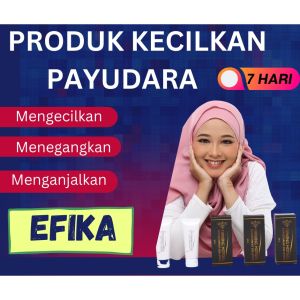 EFIKA LOTION HQ - PRODUK KECILKAN PAYUDARA  FIRMING REDUCER BREAST .MENGECILKAN DAN TEGANGKAN KENDUR