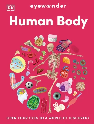 ( Tubuh Manusia D ) DK Eyewonder - Human Body - Open Your Eyes to a World of Discovery