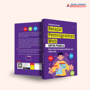 Buku Belajar Pemrograman Web untuk Pemula : Bahas Tuntas Pemrograman Web dari Awal sampai Jago