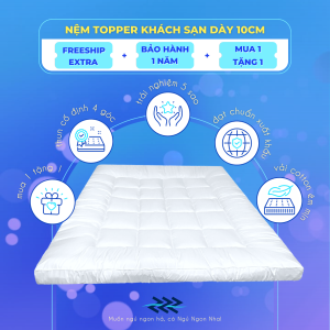 Nệm Topper làm mềm nệm tiêu chuẩn khách sạn cao cấp 5 sao - Dày 10cm Full size Ngủ Ngon Nha