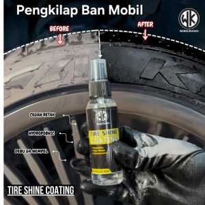 Pengkilap Ban Tehnologi baru / Tire Shine Coating / Penghitam Ban / Perawatan Ban
