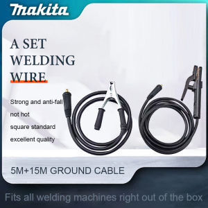 Makita welding Cable 3M/5M-10M-15M-10M+3M-5M+15M Pure Copper welding machine wire