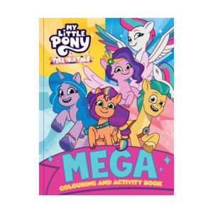 My Little Pony Tell Your Tale Mega Colouring Activity Book