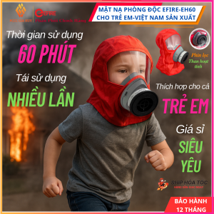 {MẶT NẠ CHO TRẺ EM} Mặt nạ phòng độc EFIRE EH-60 (chống khói 60 phút) - Dùng cho trẻ thoát hiểm