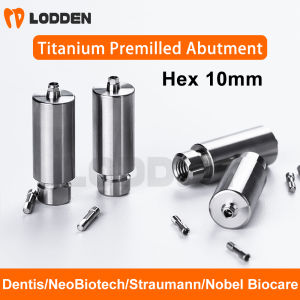 10mm Dental Titanium Premilled Abutment Hex CAD CAM Implant Custom Titanium Blank Dentis/NeoBiotech/Straumann/Nobel Biocare