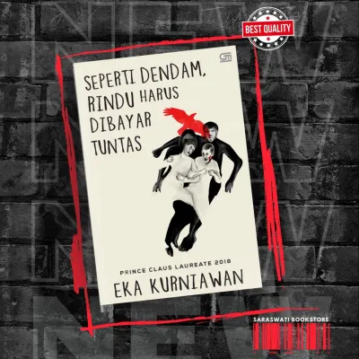 Seperti Dendam Rindu Harus Dibayar Tuntas (New Cover) By Eka Kurniawan