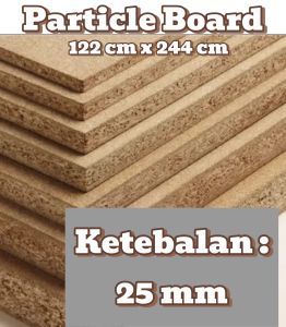 25mm Papan Kayu Partikel Particle Board 1220x1440mm - Ketebalan 25mm (Pembelian minimal 10 lembar)