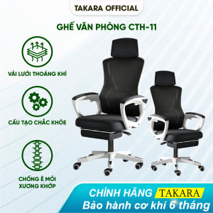 Ghế Văn Phòng Công Thái Học Takara CTH-11 Ghế Chân Xoay Bảo Vệ Cột Sống Có Tựa Đầu Gác Chân
