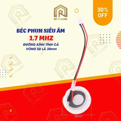 (HCM) Phụ Kiện Máy Xông Tinh Dầu Khuếch Tán Hương Thơm Tạo Sương Đầu Phun Béc Phun Đầu Fog Béc Siêu Âm 1.7MHZ(20mm)- Rô Organic